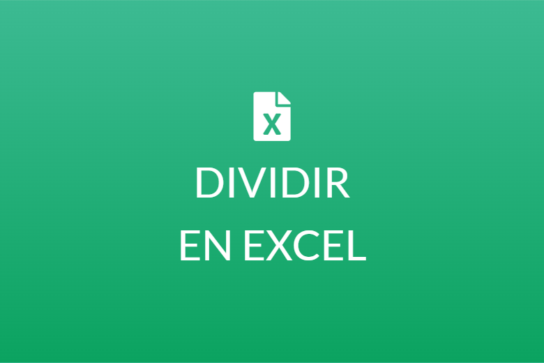 Como dividir en Excel